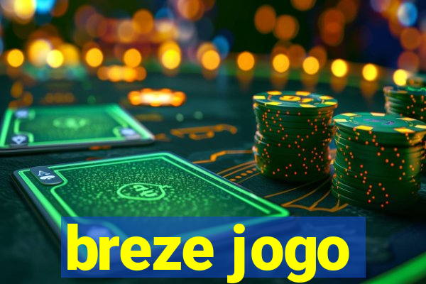 breze jogo